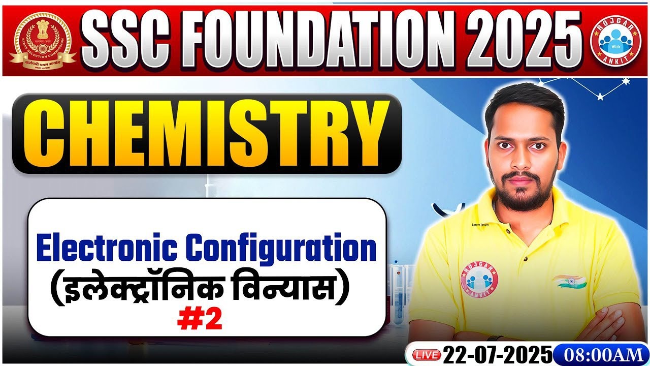 Electronic Configuration : Chemistry By Rahul Palliwal Sir | Chemistry for SSC CGL, CHSL Exam 2025