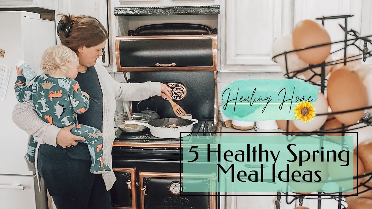 5 Healthy Spring Meal Ideas