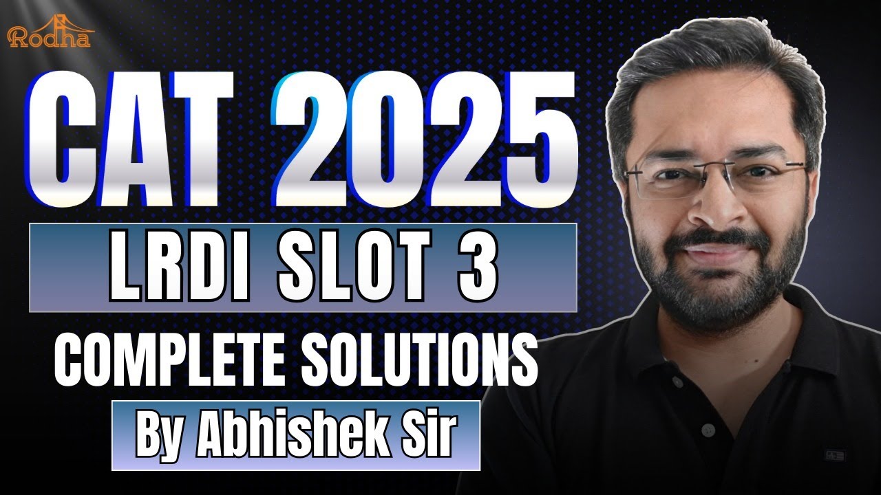 CAT 2025 | LRDI SLOT 3 SOLUTIONS | ABHISHEK SIR