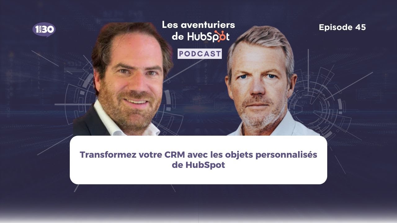 Transformez votre CRM avec les objets personnalisés de HubSpot