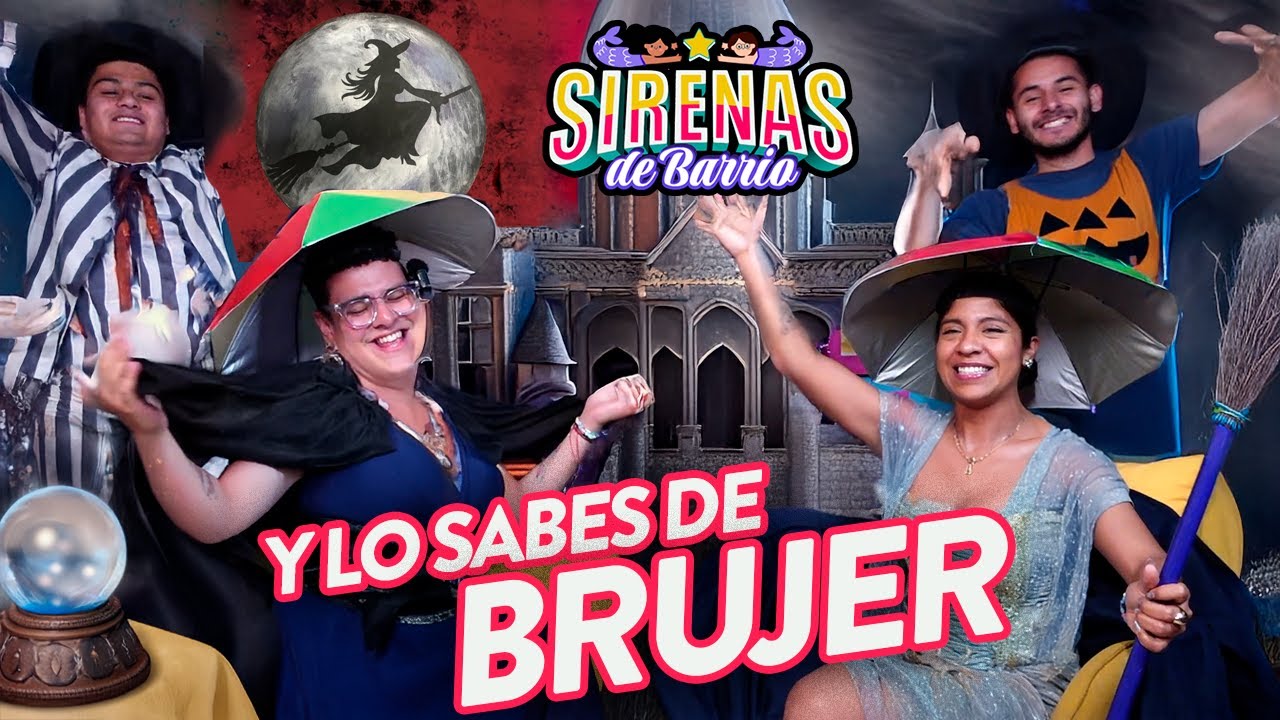 Sirenas de Barrio - Y lo sabes de BRUJER 🧙🏼🧙🏼‍♀️🔮 - Ep.47