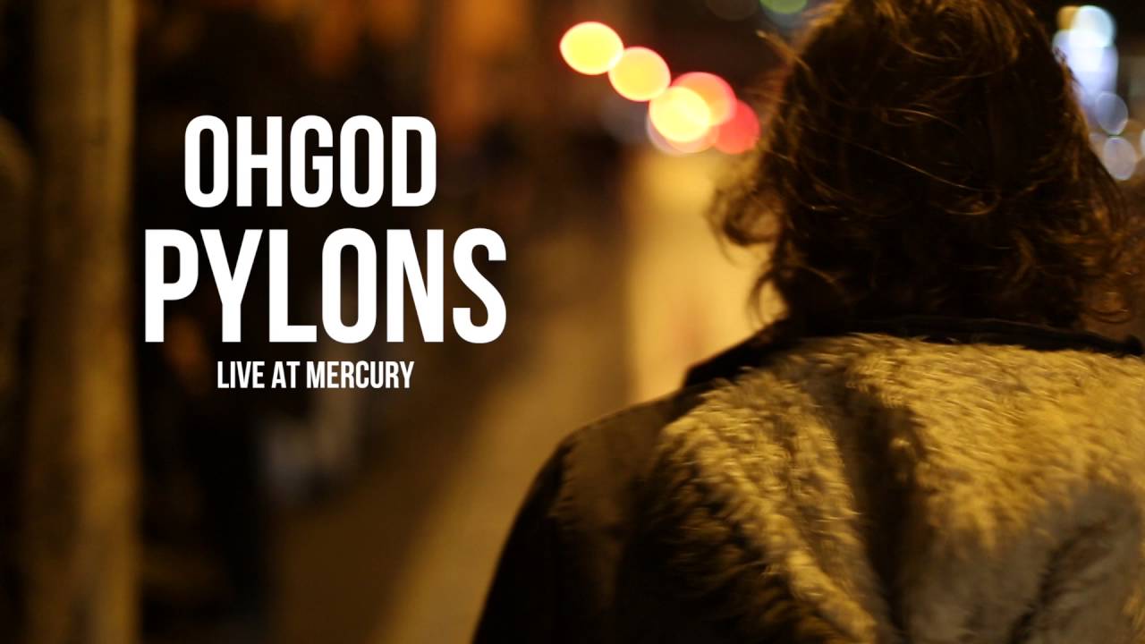 Ohgod - Pylons [Official Live Video HD]