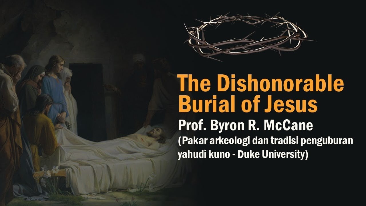VV-138) Prof. Byron R. McCane: Penguburan Yesus!