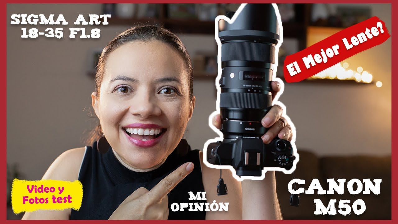 El MEJOR LENTE ✅ Sigma Art 18 35mm f1.8 - CANON EOS M50 -  [LIGHTROOM y Video Test]