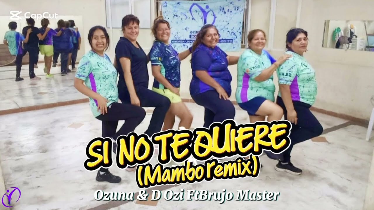 ✨SI NO TE QUIERE (Mambo remix)- Ozuna & D Ozi FitBrujo Master✨ Coreo AF