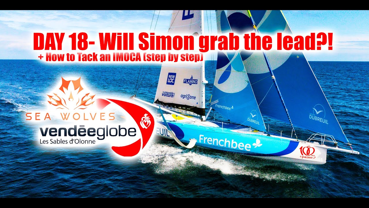 Seawolves VendeeGlobe 2024 report 18 - Could Simon grab the lead? + How to tack an IMOCA?