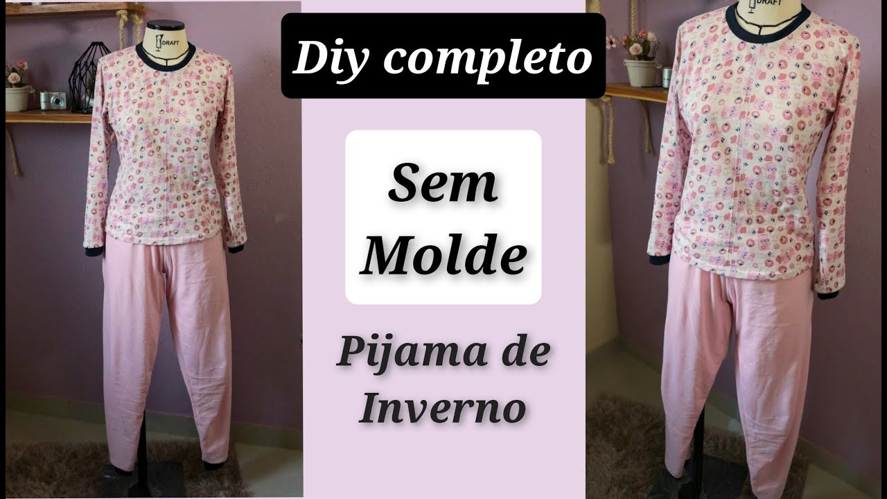 Diy Pijama de malha, adulto ou infantil SEM MOLDE..  Super Fácil.