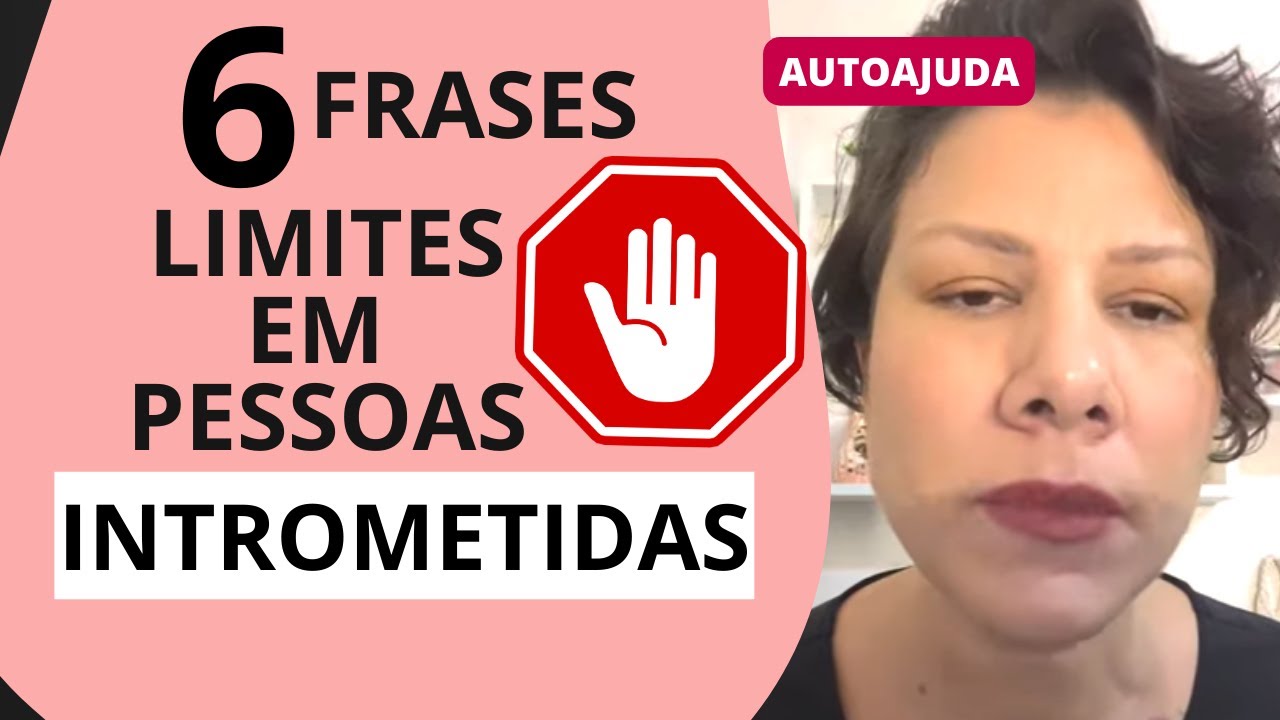6 FRASES PARA RESPONDER À PESSOAS INTROMETIDAS