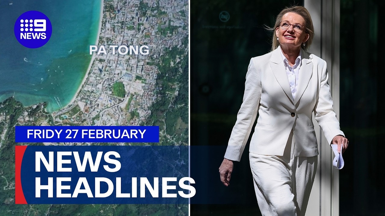 Sussan Ley formally quits politics; Aussie tourist dies after Thailand assualt | 9 News Australia