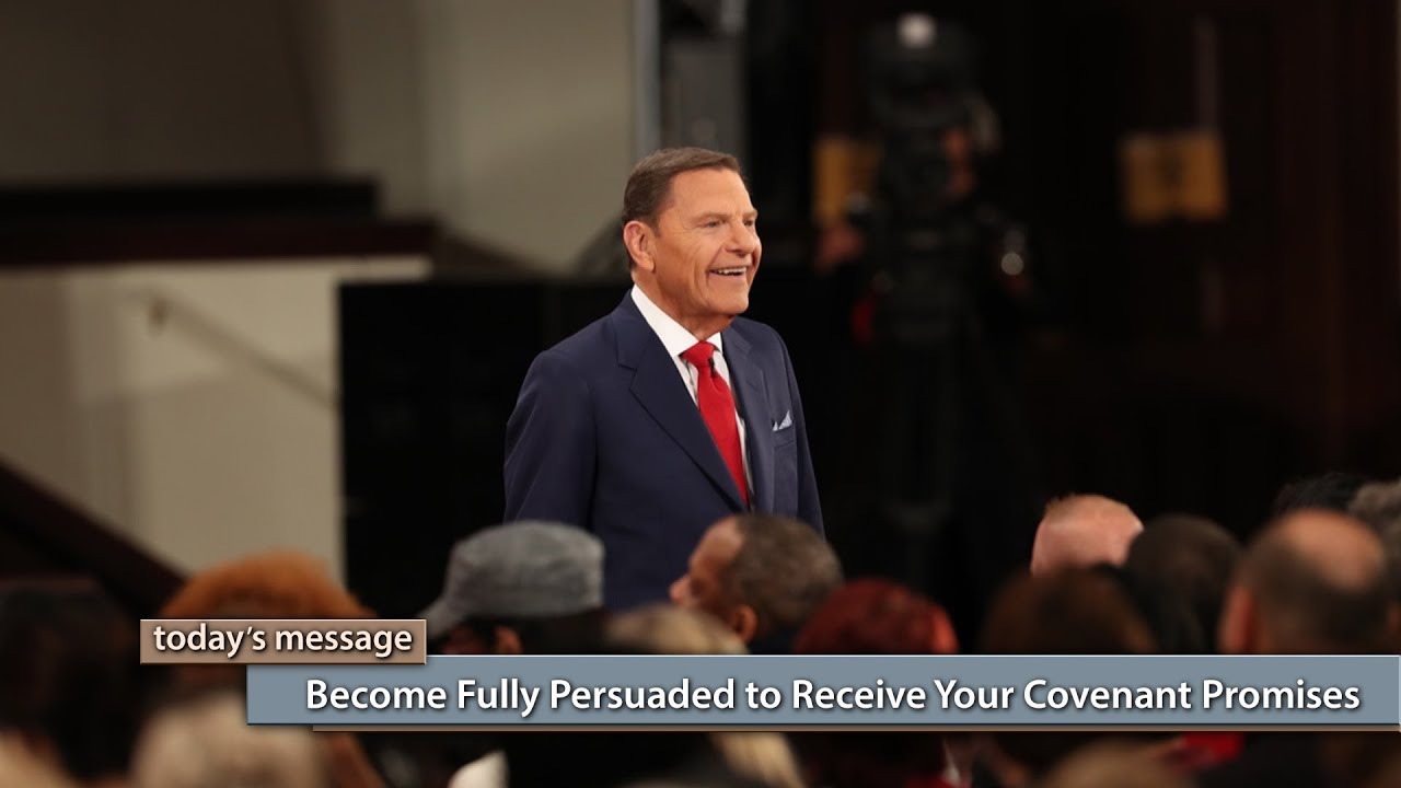 Become Fully Persuaded to Receive Your Covenant Promises