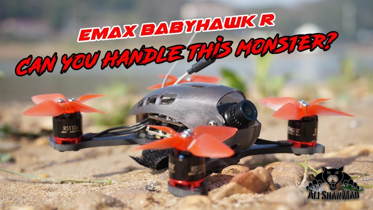 Emax BabyHawk R Can you handle this little monster