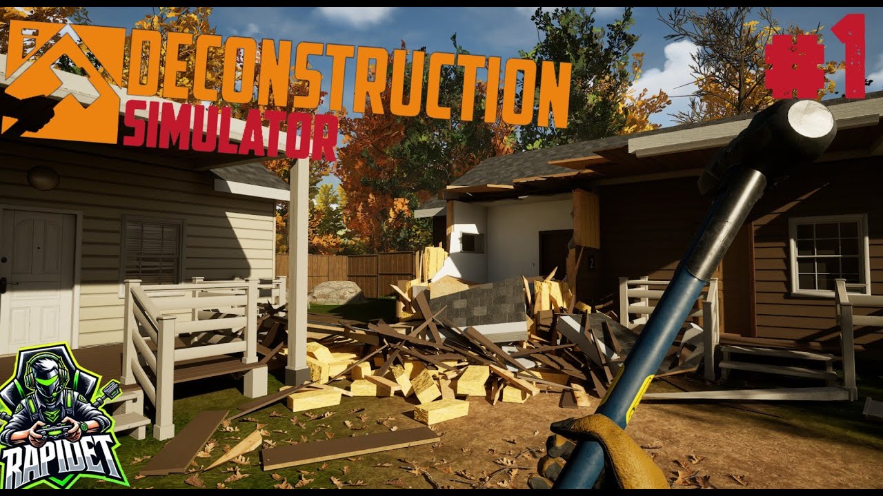YIKIM ZAMANI | DECONSTRUCTION SIMULATOR | BÖLÜM 1