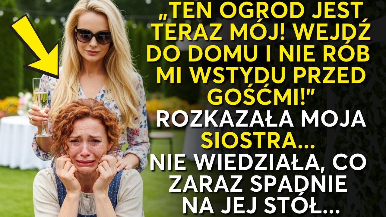 Bogata siostra i jej mąż zajęli mój ogród. Moja zemsta zniszczyła ich imprezę...