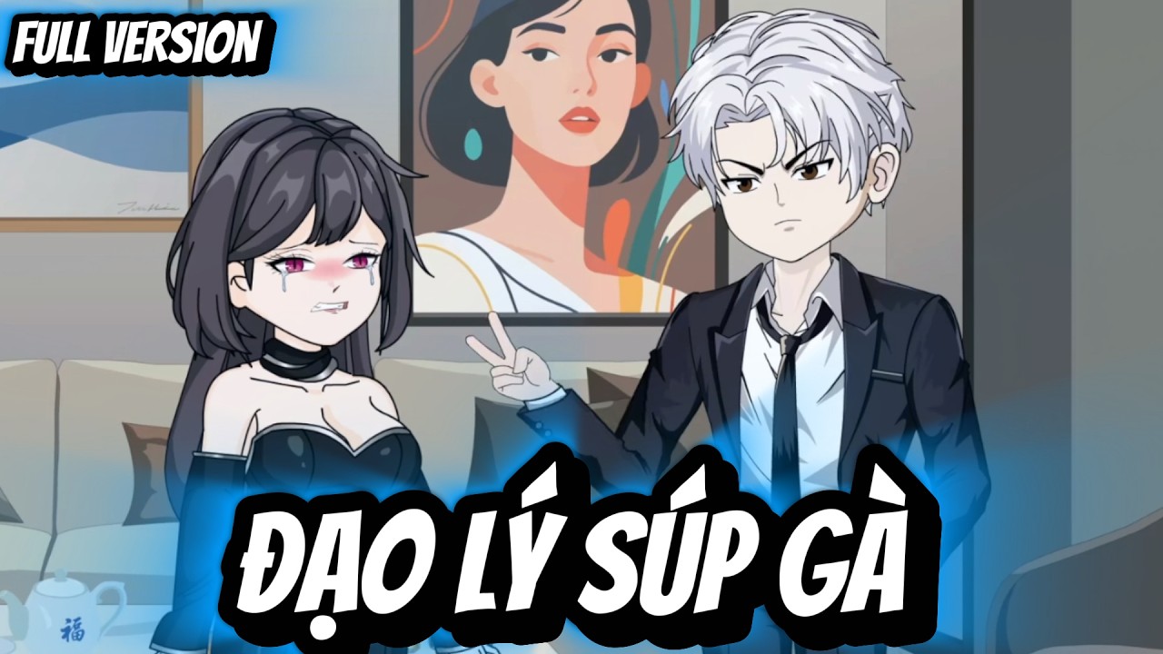 Full Version | Đạo Lý Súp Gà | BốiBối VietSub