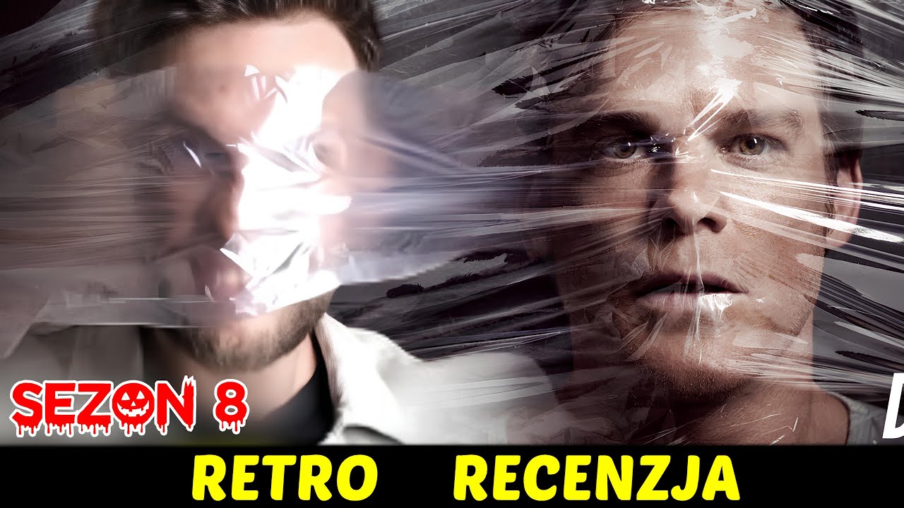 Dexter - Sezon 8 (FINALNY) ★RetroRecenzje