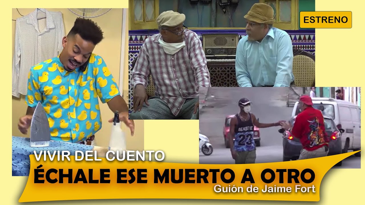 Vivir del Cuento “ÉCHALE ESE MUERTO A OTRO” (Estreno 25 enero 2021)