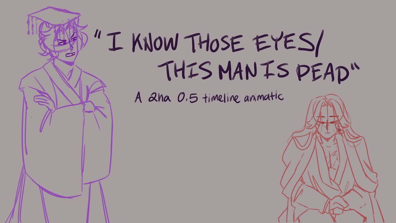 I KNOW THOSE EYES/THIS MAN IS DEAD || The Husky and His White Cat Shizun Animatic (2ha/Erha)
