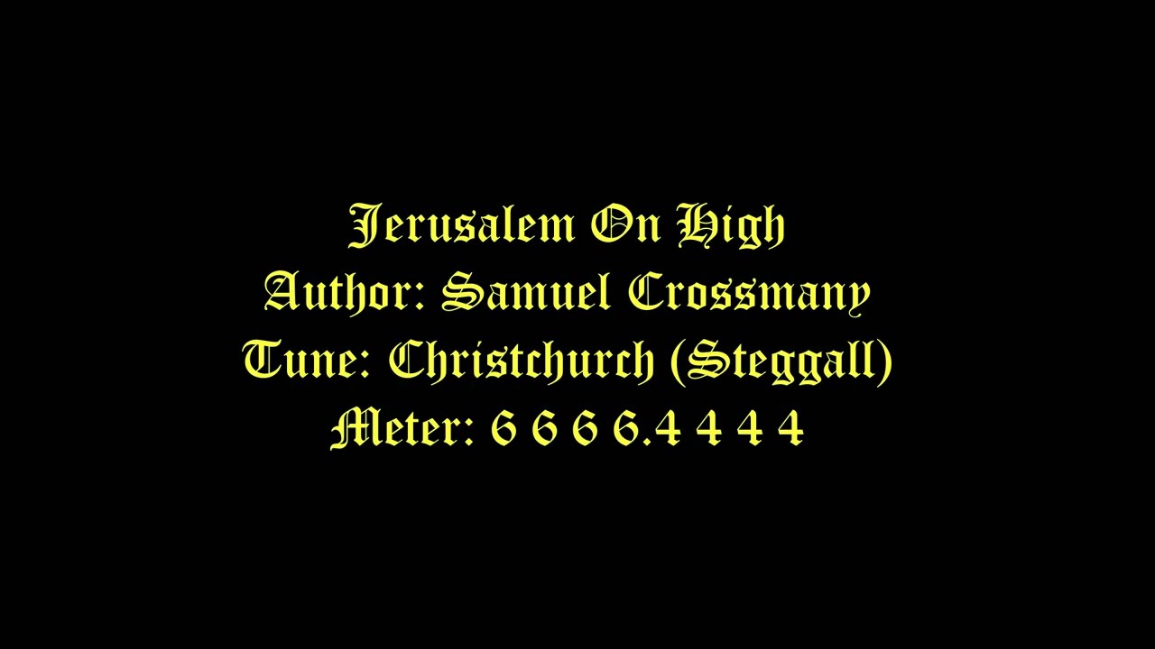 Jerusalem On High Lyrics (Christchurch) # All Saints Day Hymns