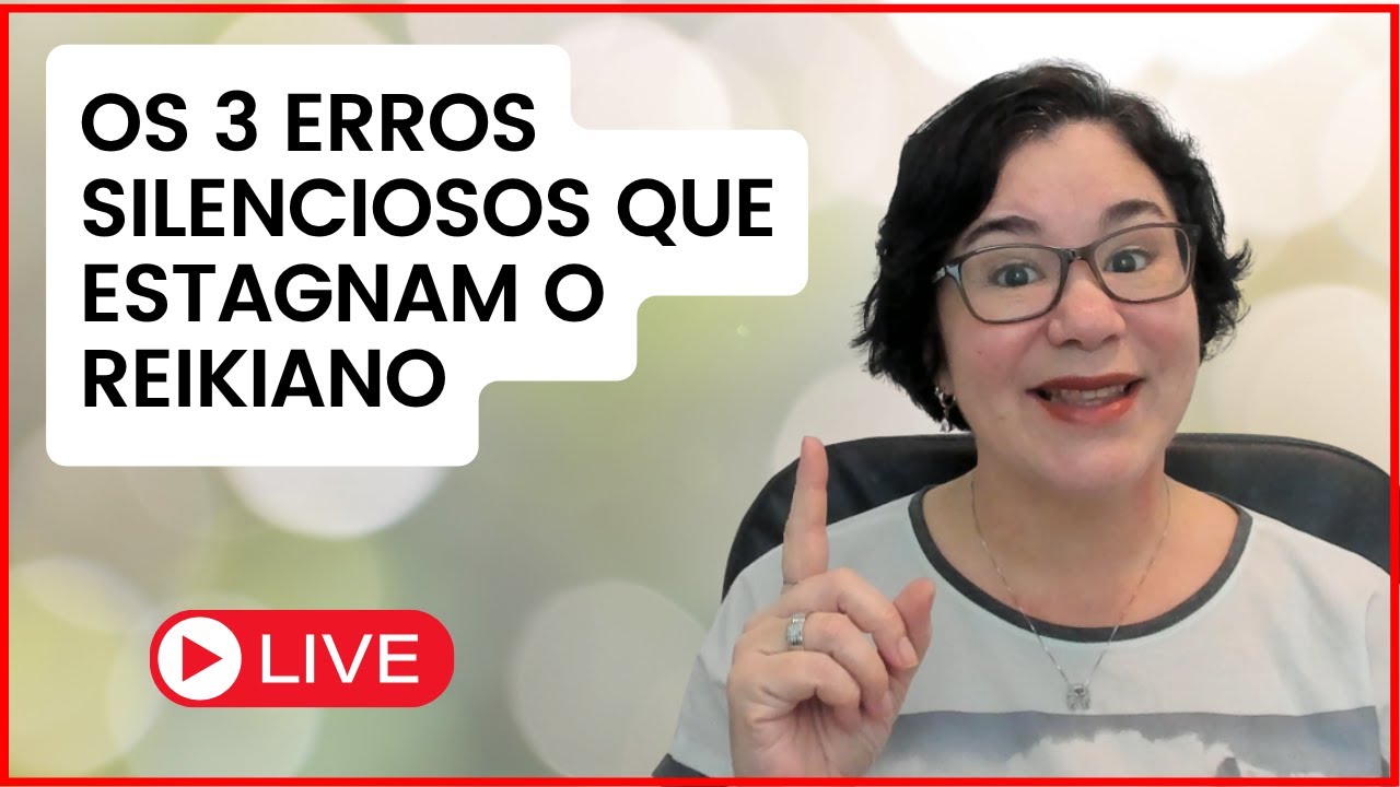 [LIVE] VOCÊ PODE ESTAR FAZENDO UM DESSES 3 ERROS E TRAVANDO O SEU REIKI - Kátia Maciel