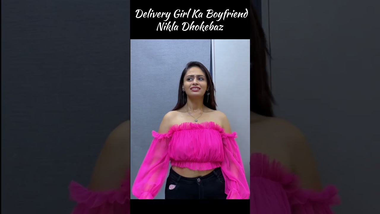 Delivery Girl Ka Boyfriend Nikla Dhokebaz , Jab Dekha || 