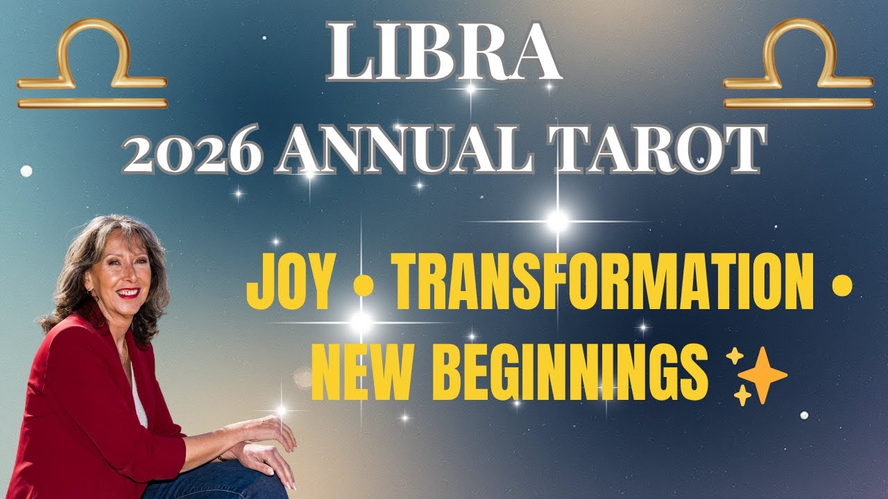 LIBRA ♎ A Transformative Year Bringing Joy & Exciting New Beginnings! ✨ 2026 ANNUAL TAROT