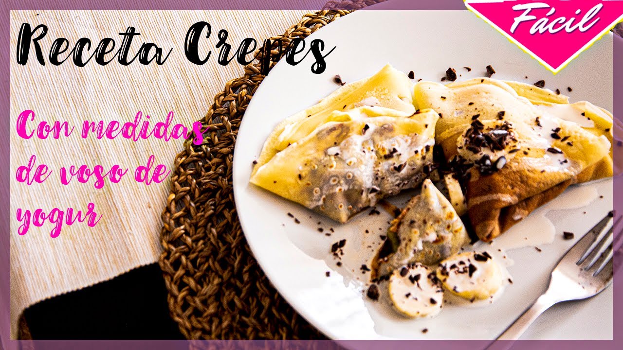 Receta Crepes facil/Medida Vaso del Yogur