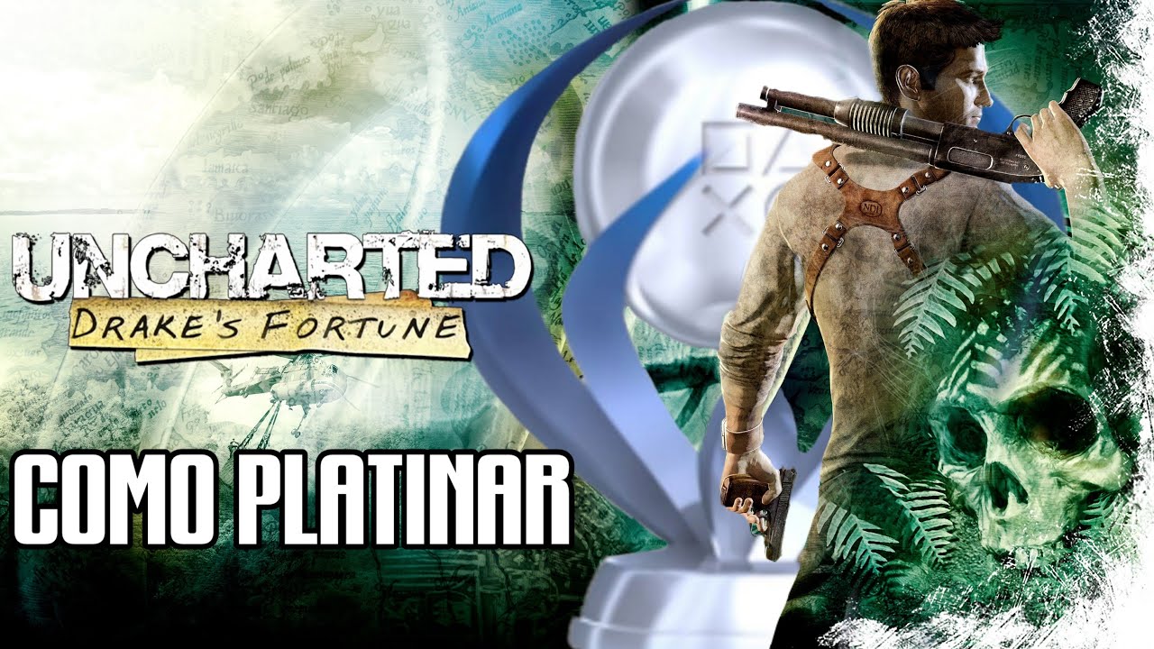 Como Platinar #7 - Uncharted 1: Drake's Fortune (PS4 e PS3)