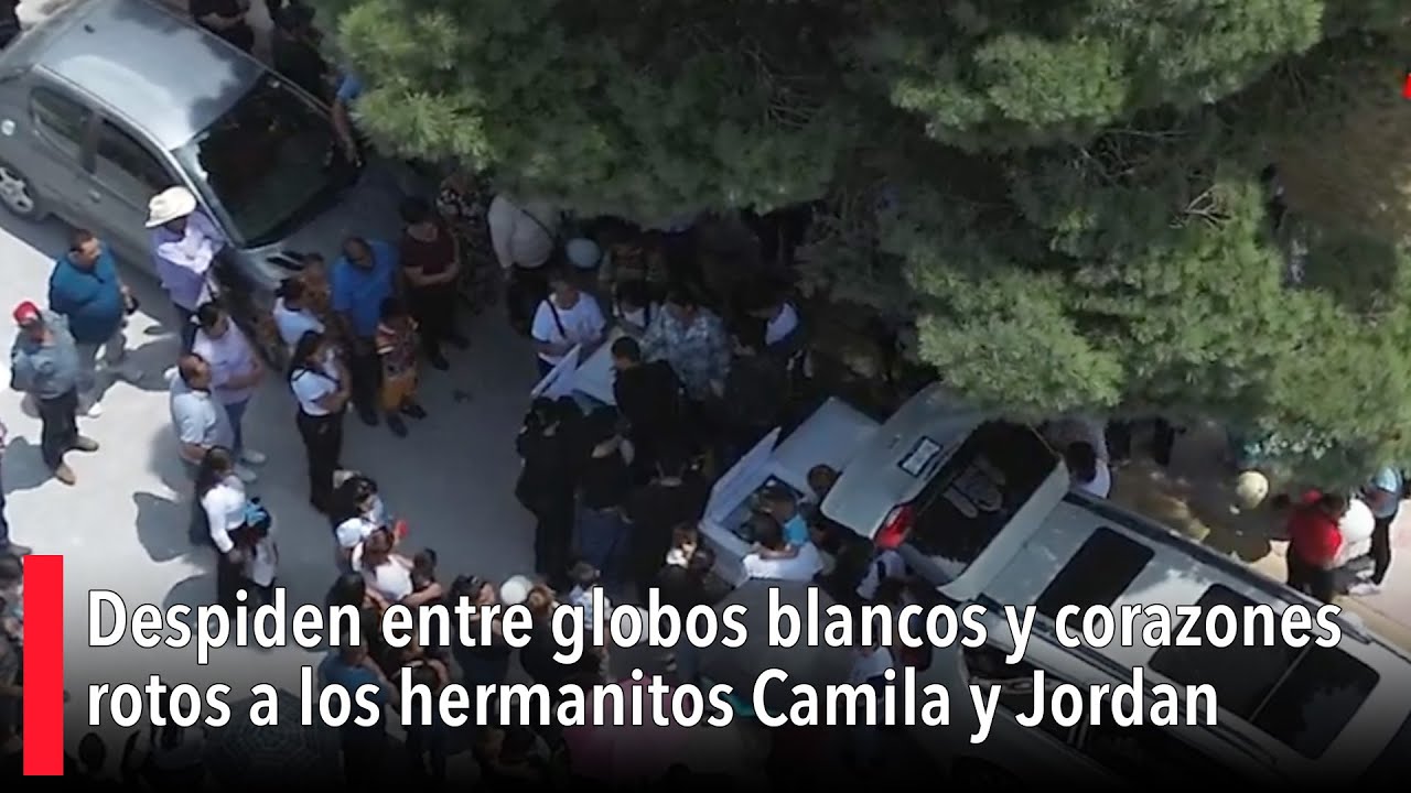 Despiden entre globos blancos y corazones rotos a los hermanitos Camila y Jordan