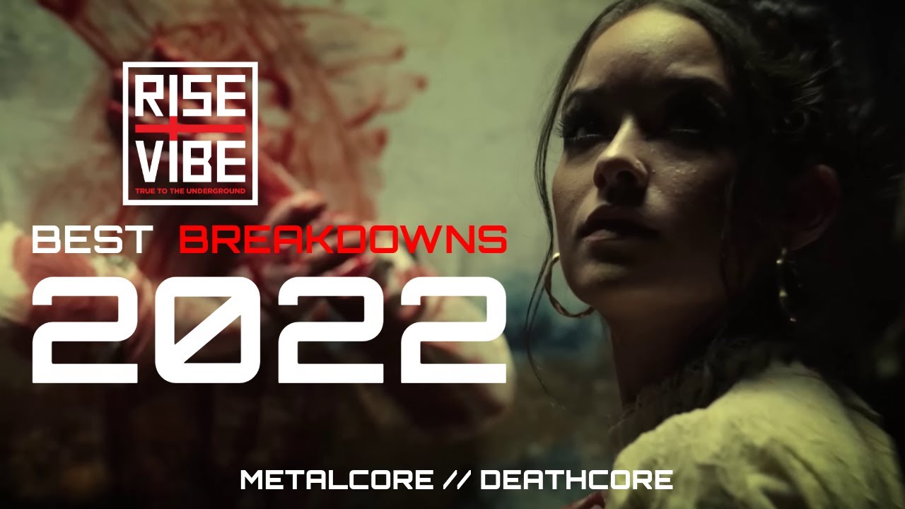 BEST BREAKDOWNS 2022 Metalcore - Deathcore