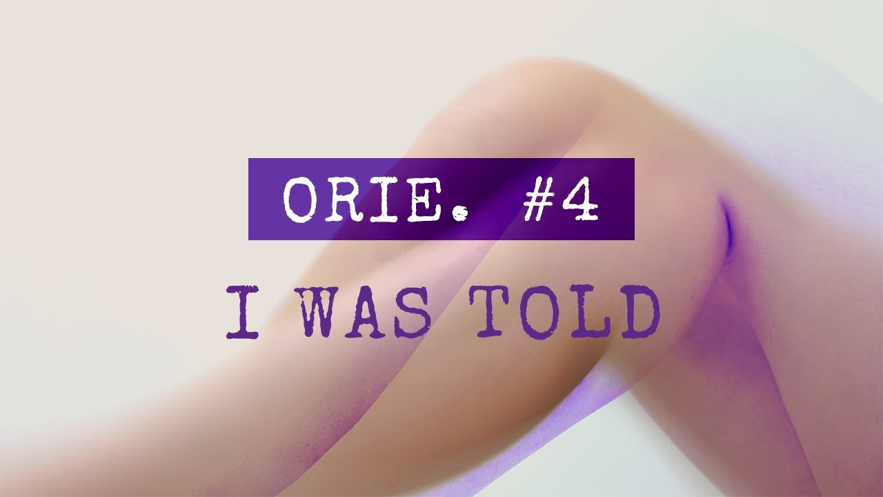 ORIE. - #4 I Was Told (lyrics)