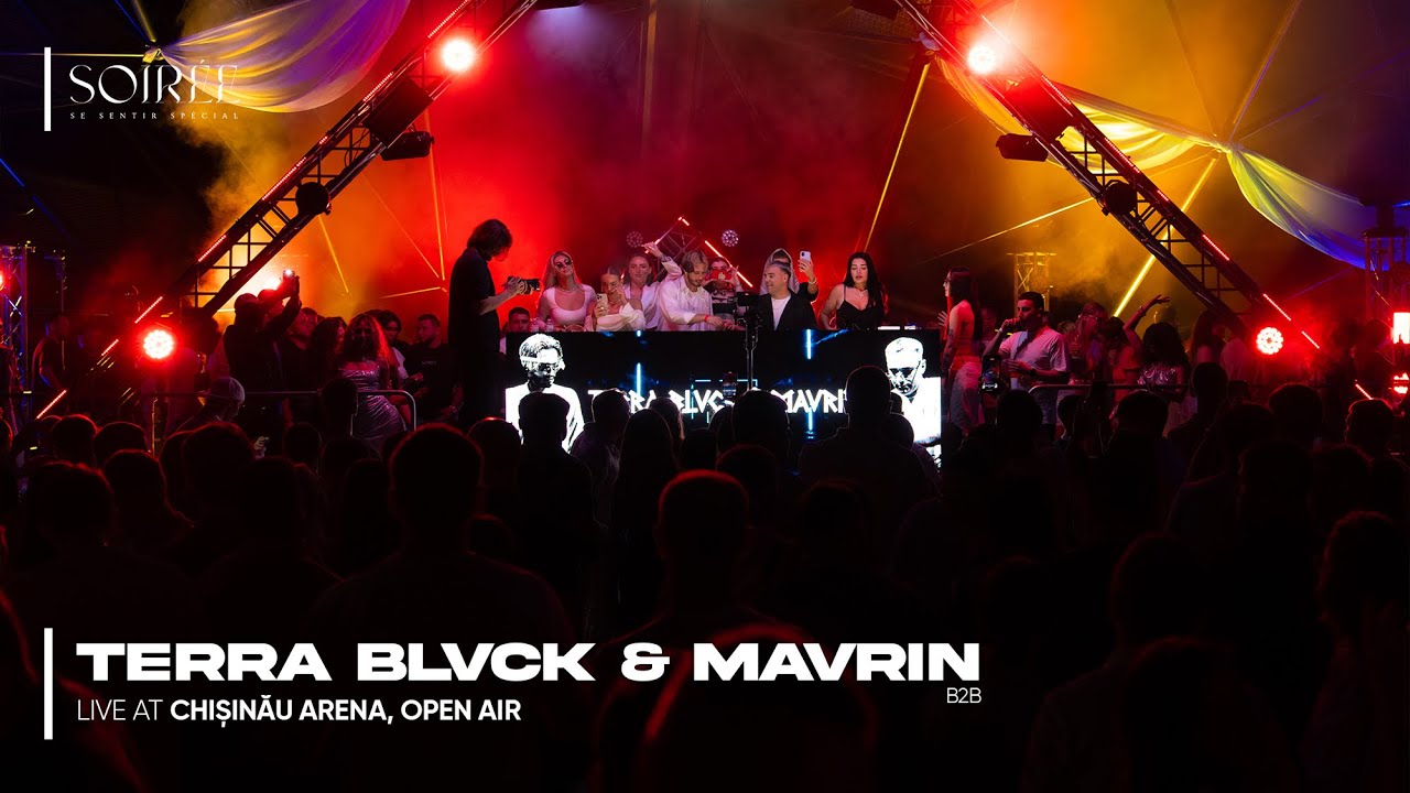 TERRA BLVCK & MAVRIN Live set at  @ SOIR&Eacute;E | 30/08/2025 Chișinău, Moldova. Arena Chișinău