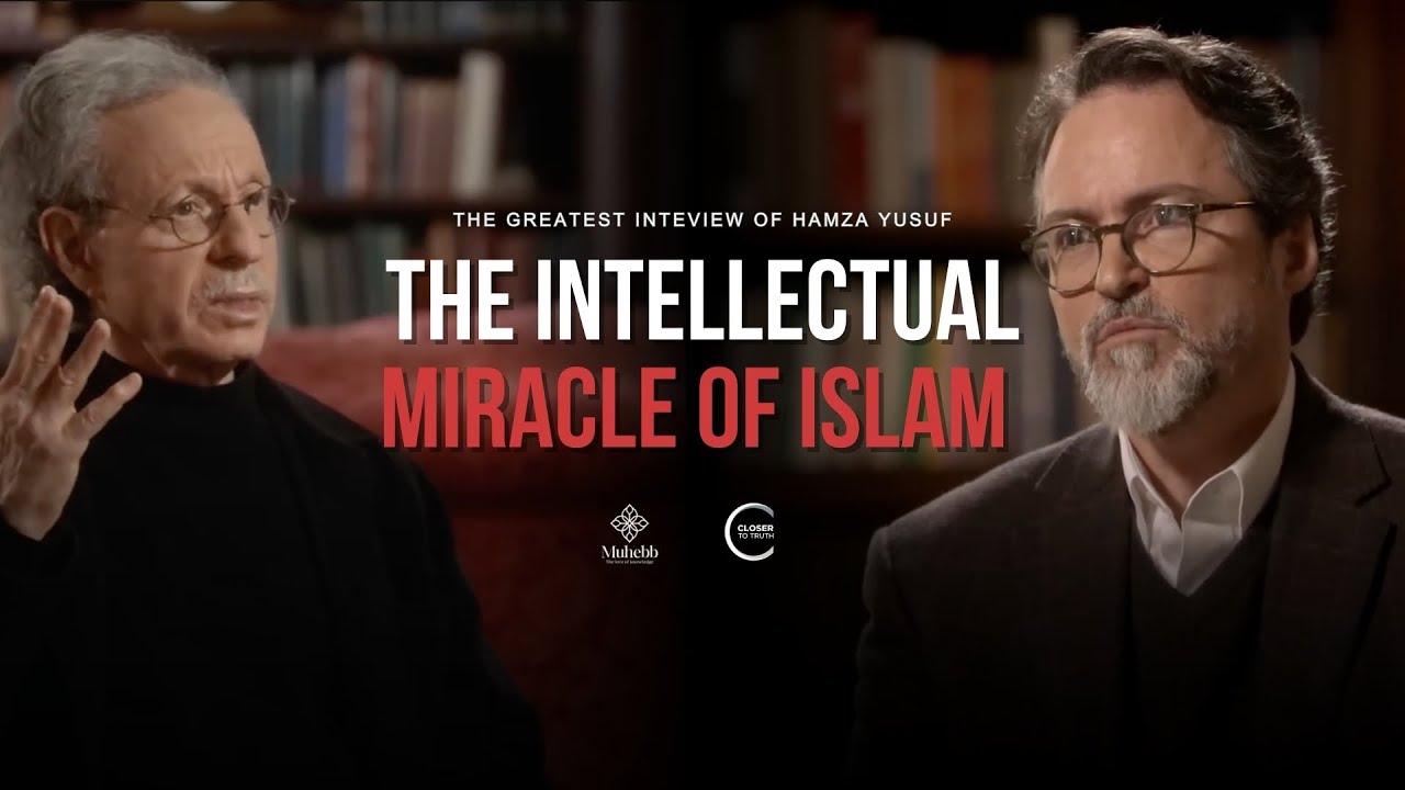 Greatest Interview of Shaykh Hamza Yusuf x Robert Kuhn - Intellectual Miracle of Islam