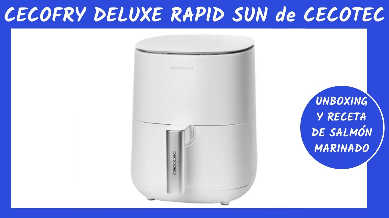 CECOFRY DELUEXE RAPID SUN unboxing. &iexcl;&iexcl;RECETA!! salm&oacute;n marinado en 5 minutos