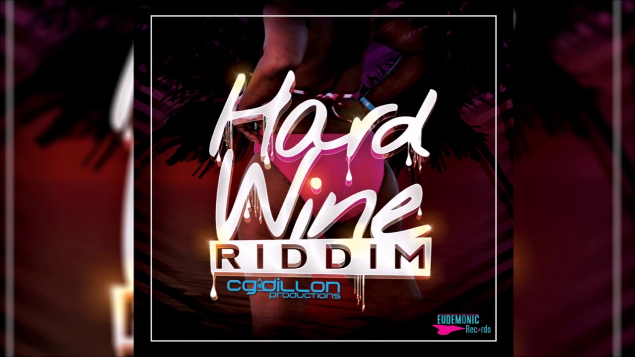 Hard Wine Riddim ▶SOCA 2017▶ (CG Dillon Productions) Mix by djeasy