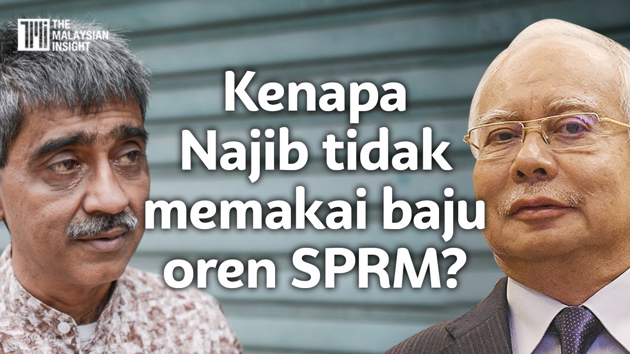 Kes SRC | Kenapa Najib tidak memakai baju oren SPRM?