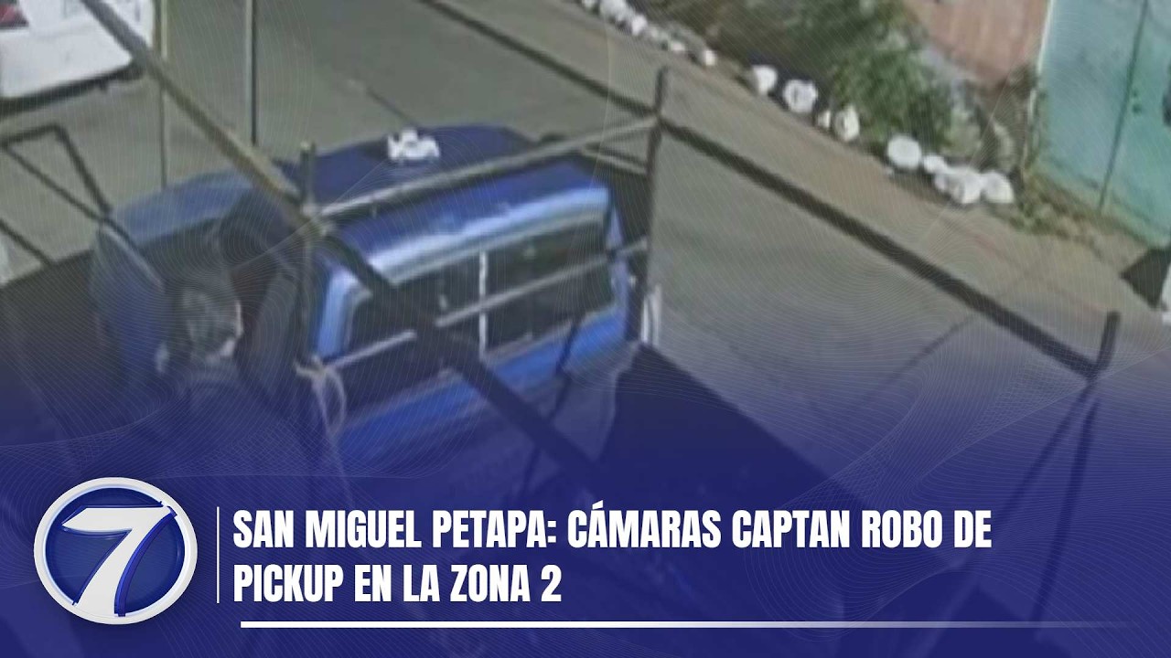 San Miguel Petapa: Cámaras captan robo de pickup en la zona 2