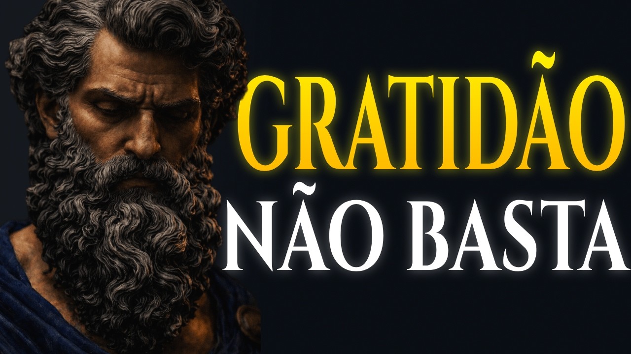 PARE DE USAR GRATIDÃO COMO DESCULPA | ESTOICISMO 🏛️