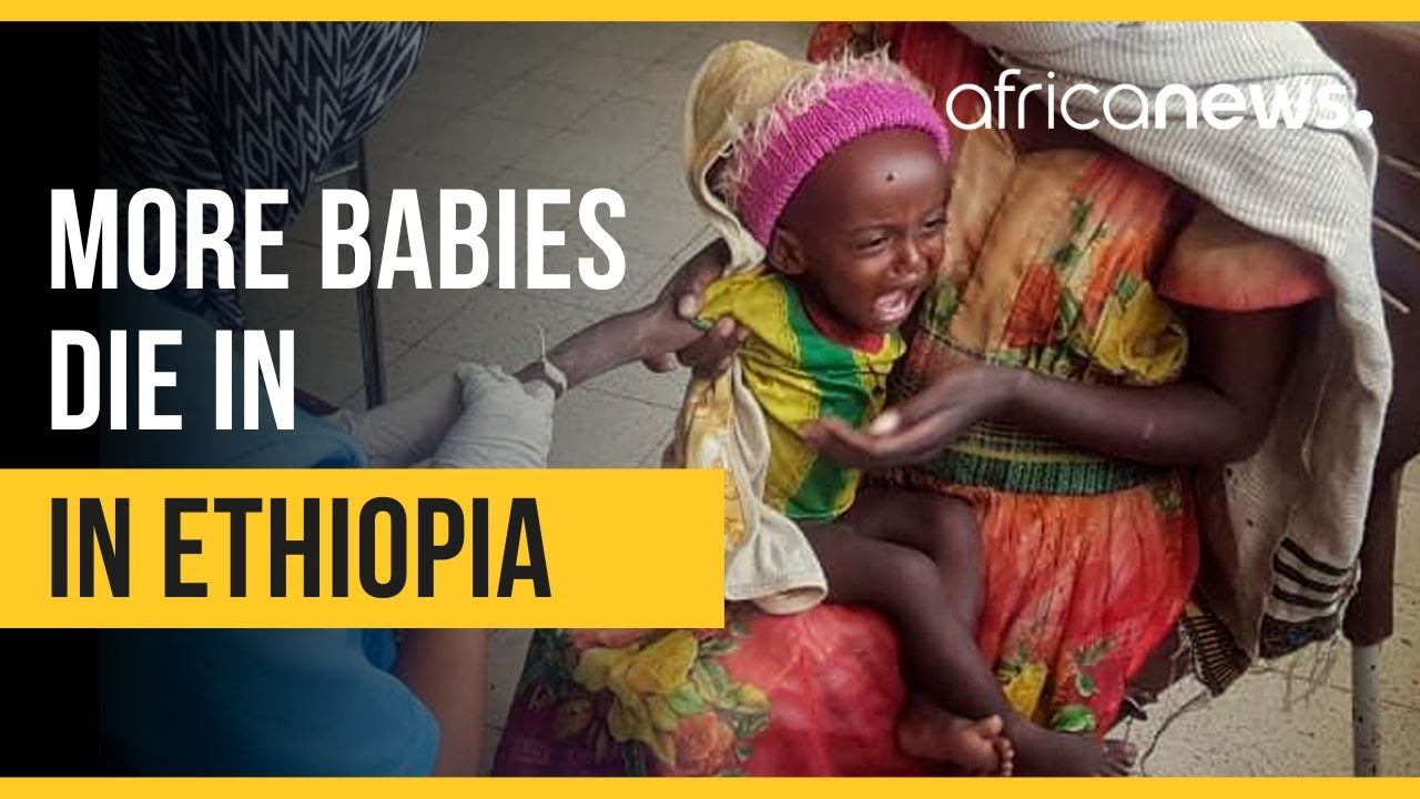 Baby mortality rate quadruples in Ethiopia's Tigray region | Africanews