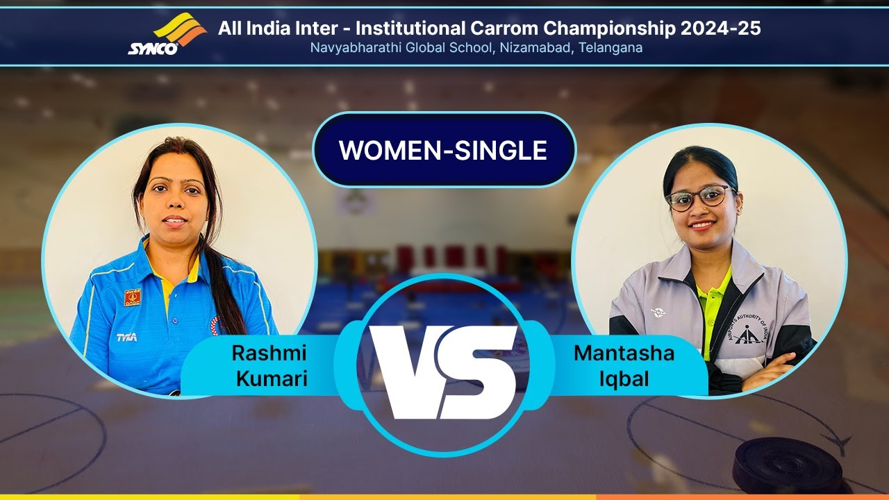 Rashmi Kumari (PSPB)  Vs Mantasha Iqbal (AAI)  | All India Inter-Institutional Carrom Championship