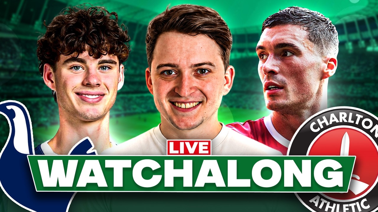 Tottenham vs Charlton LIVE WATCHALONG!