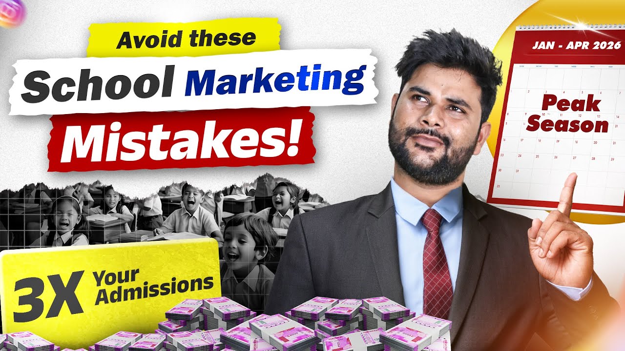 Avoid 9 School Marketing Mistakes to Increase Admissions 2026