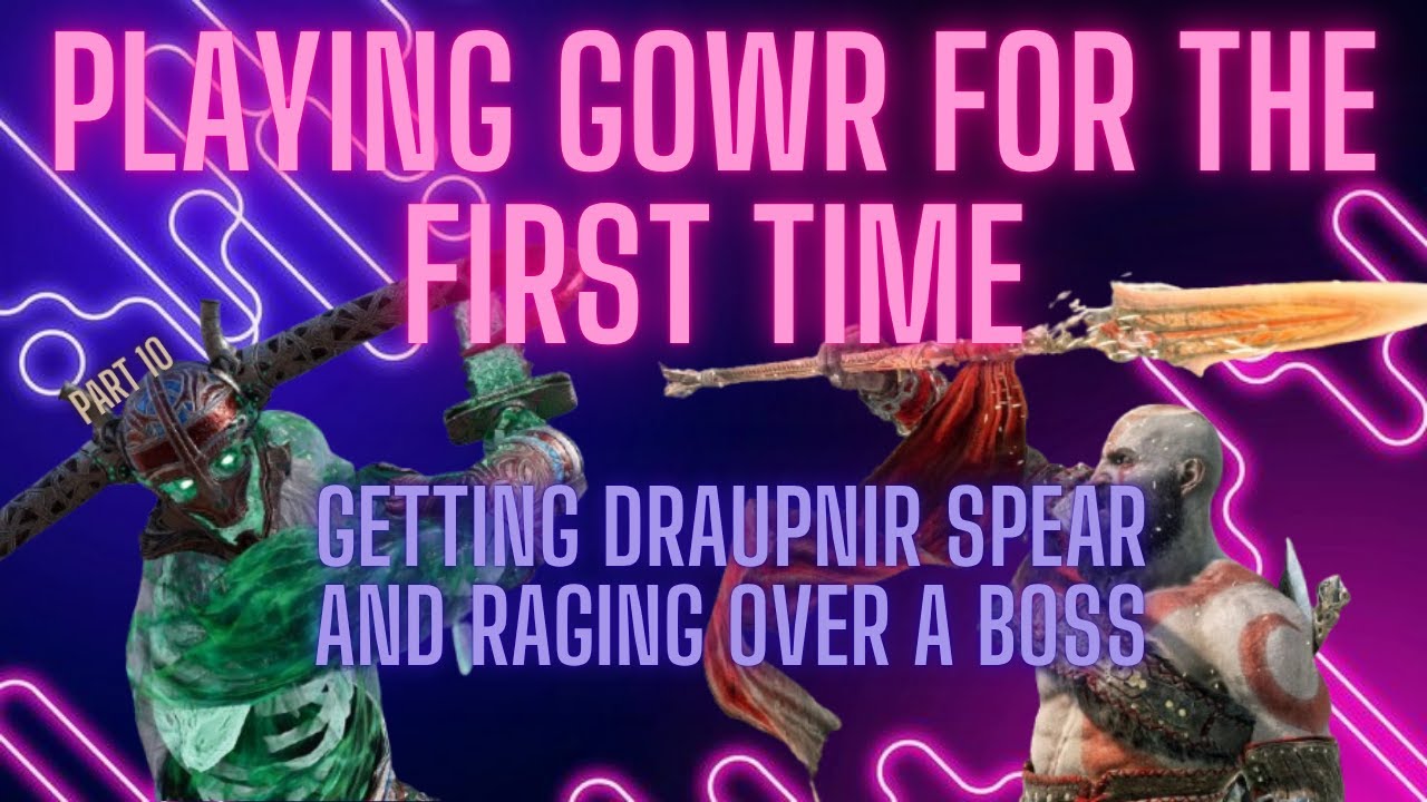 Getting Draupnir Spear And Raging Over A Boss - Part 10 | First Time Playing God Of War Ragnarök