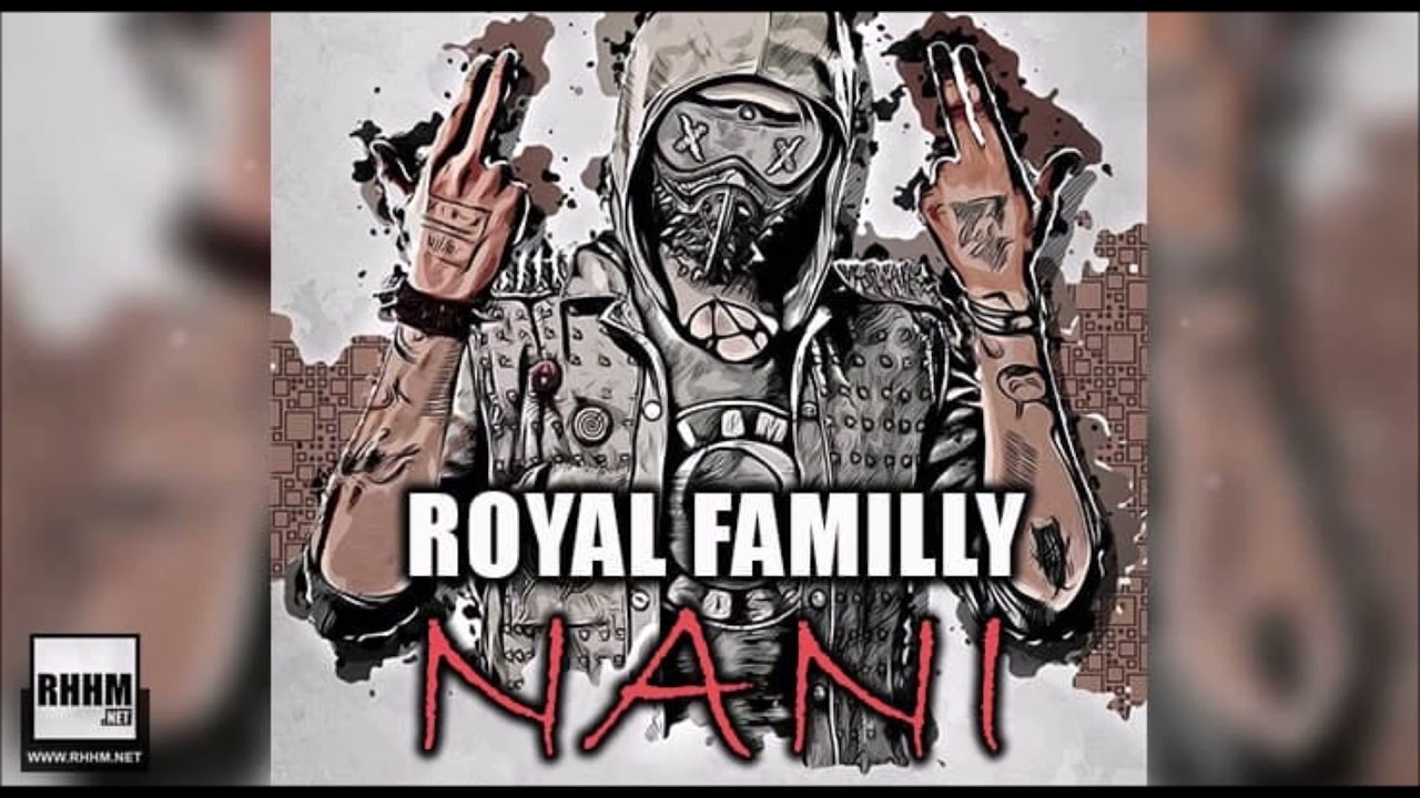 ROYAL FAMILLY - NANI (2021)
