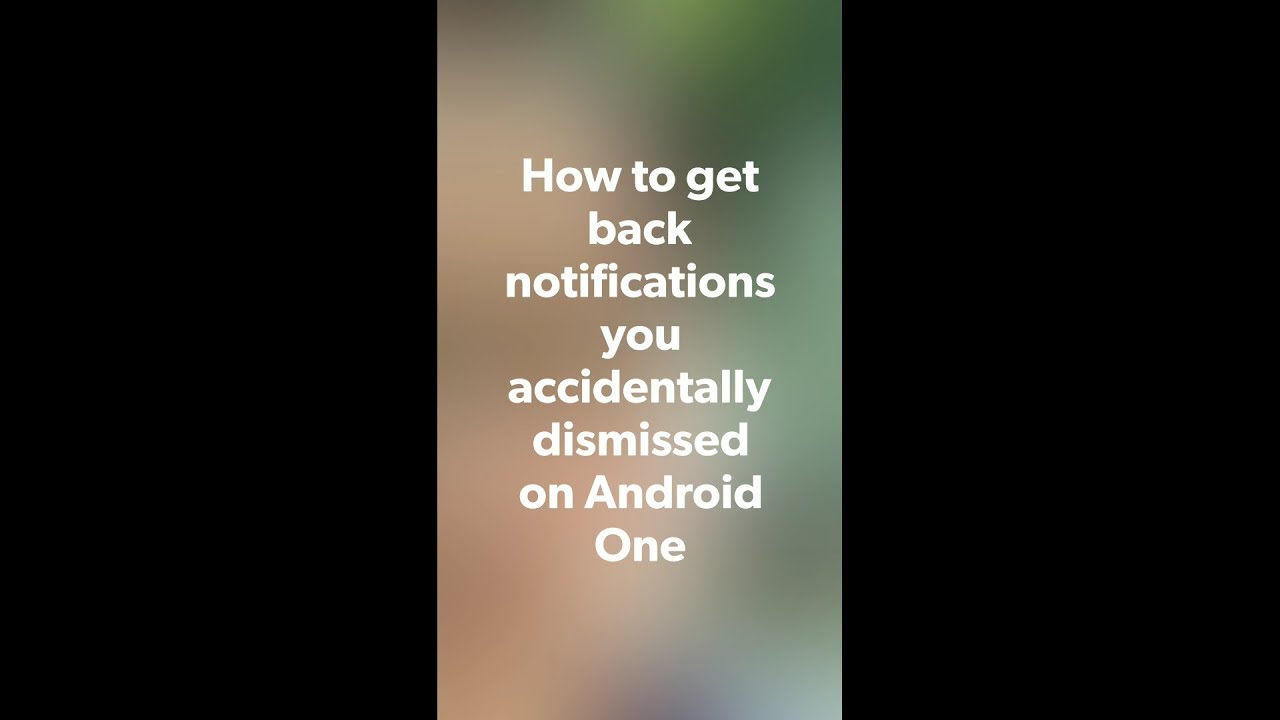 Get Back Notifications that You Accidentally Dismissed | Android One Tip #1