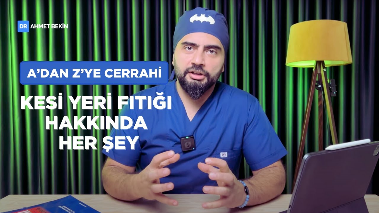 KESİ YERİ FITIĞI NEDİR, BELİRTİLERİ, AMELİYATI, İYİLEŞME SÜRECİ | A'DAN Z'YE CERRAHİ #05