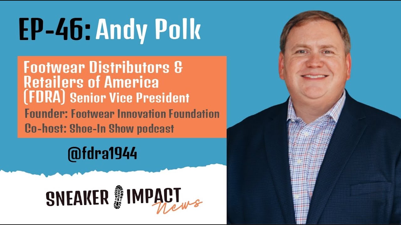 Andy Polk on Footwear Innovation, Sustainability, and Industry Insights | Sneaker Impact News