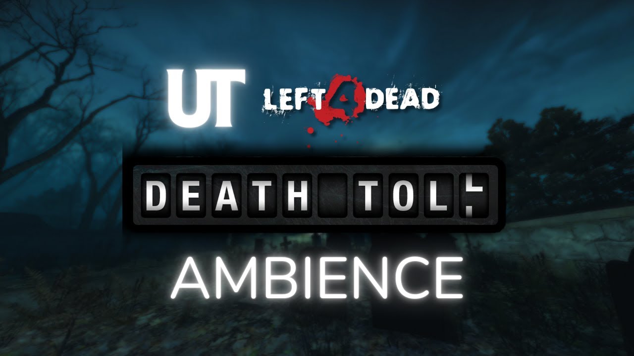 LEFT 4 DEAD AMBIENCE | Death Toll - 1 hour 