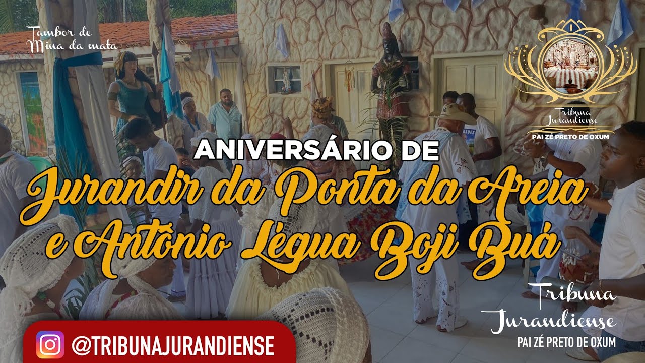 Aniversário de Jurandir da Ponta da Areia e Antônio Légua Boji Buá na croa do Pai Zé Preto de Oxum
