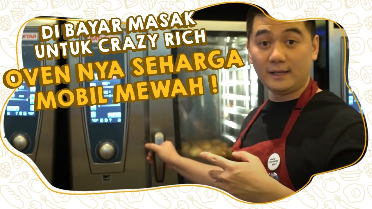 DI BAYAR MASAK UNTUK CRAZY RICH SURABAYA, OVEN NYA SEHARGA MOBIL MEWAH