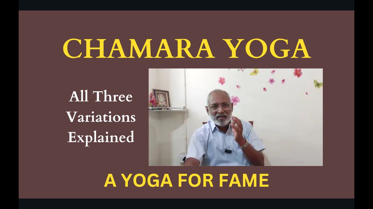 Class - 459 // Chamara Yoga - All three variations explained with examples. A yoga for fame.